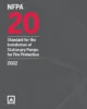 NFPA 20, Standard for the Installation of Stationary Pumps for Fire Protection 2022 Edition (Paperback)