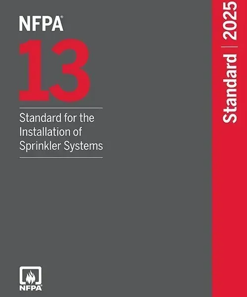 NFPA 13, Standard for the Installation of Sprinkler Systems 2025 Edition