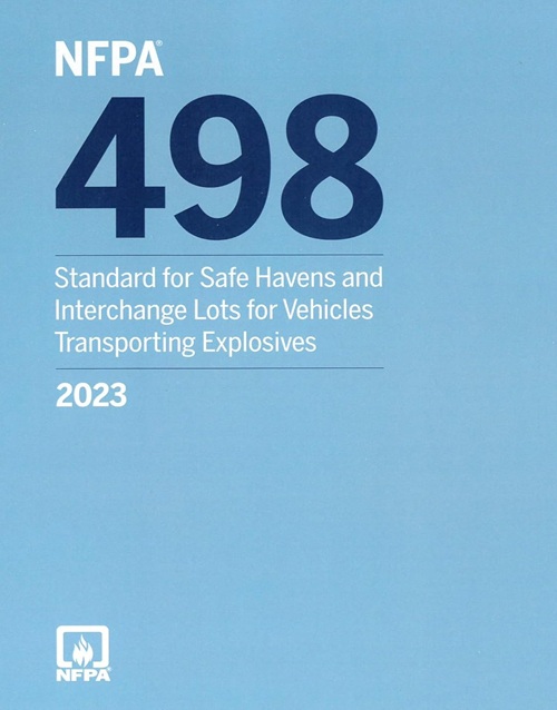 NFPA 498: Standard for Safe Havens and Interchange Lots for Vehicles Transporting Explosives, 2023 edition