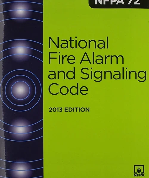 NFPA 72 National Fire Alarm and Signaling Code Standard - 2013 Edition