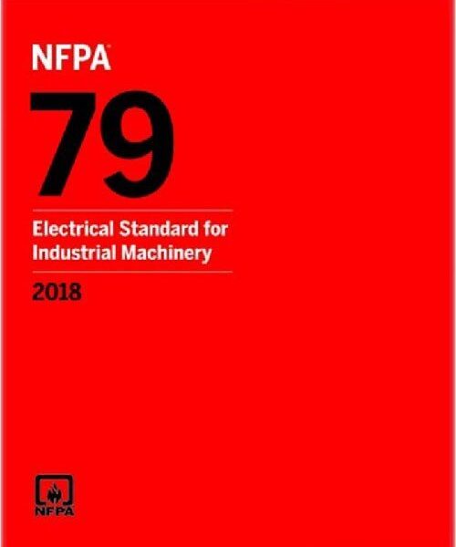 NFPA 79: Electrical Standard for Industrial Machinery, 2018 Edition