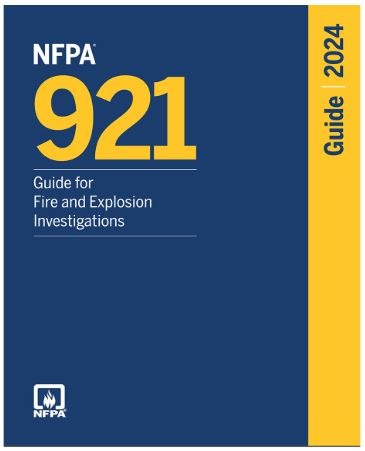 NFPA 921, Guide for Fire and Explosion Investigations 2024 Edition