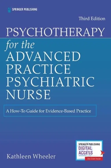Psychotherapy for the Advanced Practice Psychiatric Nurse A How-To Guide for Evidence-Based Practice 3rd Edition(medical)-SM