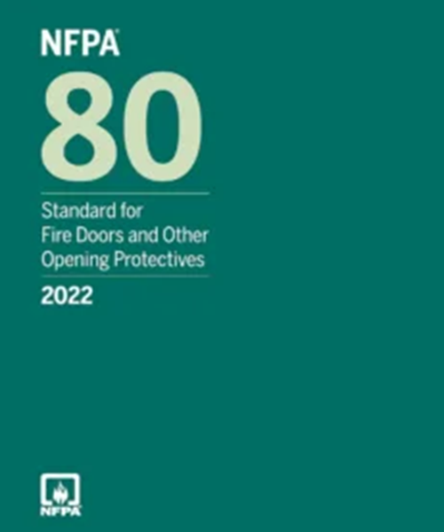 NFPA 80, Standard for Fire Doors and Other Opening Protectives - 2022 Edition